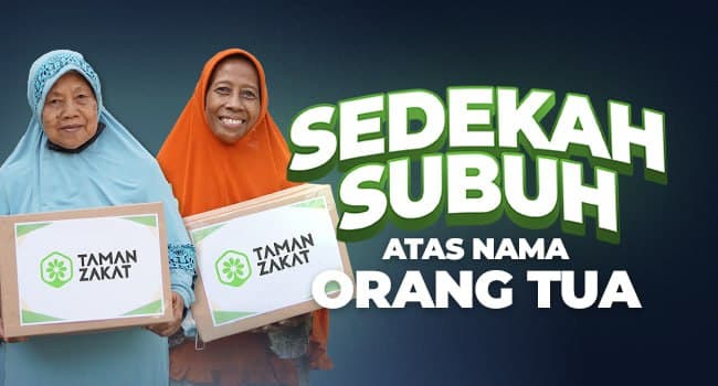 SEDEKAH SUBUH UNTUK ORANG TUA
